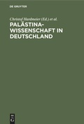 Cover: Pal&auml;stinawissenschaft in Deutschland - De Gruyter