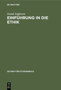 Cover: Einf&uuml;hrung in die Ethik - De Gruyter