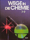 Cover: Wege in die Physik und Chemie - Neue Ausgabe / Wege in die Physik und Chemie - Neue Ausgabe - Klett