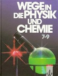 Cover: Wege in die Physik und Chemie - Neue Ausgabe - Klett