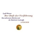 Cover: Der Duft der Verf&uuml;hrung - S. Fischer