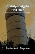 Cover: Post-Apocalyptic Hell Hole - Lulu.com