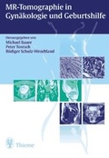 Cover: MR-Tomographie in Gyn&auml;kologie und Geburtshilfe - Thieme