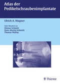 Cover: Atlas der Pedikelschraubenimplantate - Thieme