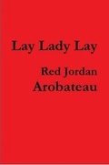 Cover: Lay Lady Lay - Lulu.com