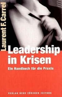 Abbildung von: Leadership in Krisen - NZZ Libro ein Imprint der Schwabe Verlagsgruppe AG