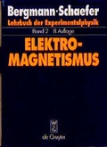 Cover: Lehrbuch der Experimentalphysik / Elektromagnetismus - De Gruyter