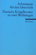 Cover: Deutsche Kriegsliteratur zu zwei Weltkriegen - Reclam