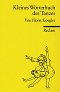 Cover: Kleines W&ouml;rterbuch des Tanzes - Reclam