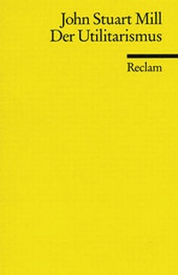 Enlarge image Cover: Der Utilitarismus - Reclam