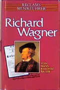 Cover: Reclams Musikf&uuml;hrer: Richard Wagner - Reclam