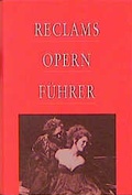 Cover: Reclams Opernf&uuml;hrer - Reclam