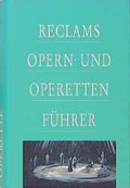 Cover: Reclams Opern- und Operettenf&uuml;hrer - Reclam