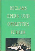Cover: Reclams Opern- und Operettenf&uuml;hrer - Reclam