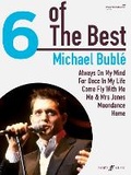 Cover: 6 Of The Best: Michael Buble - Faber Music Ltd