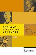 Cover: Reclams Literatur-Kalender 2005 - Reclam