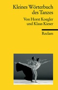 Cover: Kleines W&ouml;rterbuch des Tanzes - Reclam