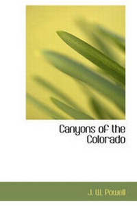 Abbildung von: Canyons of the Colorado - BiblioLife