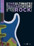 Cover: The Ultimate Guitar Tutor: Rock - Faber Music Ltd