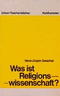 Cover: Was ist Religionswissenschaft? - Kohlhammer