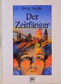 Enlarge image Cover: Der Zeitfänger - Jugend & Volk Kinderbücher b. Esslinger J.F. Schreiber