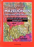 Cover: Mazedonien zwischen den Fronten - Europa Verlag