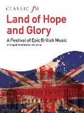 Cover: Classic FM: Land of Hope and Glory - Faber Music Ltd