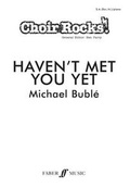 Cover: Haven't Met You Yet. - Faber Music Ltd