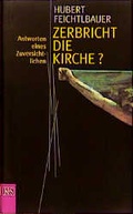 Cover: Zerbricht die Kirche? - Kremayr & Scheriau