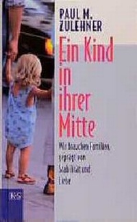 Enlarge image Cover: Ein Kind in ihrer Mitte - Kremayr & Scheriau