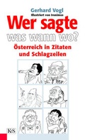 Cover: Wer sagte Was, Wann, Wo in &Ouml;sterreich - Kremayr & Scheriau