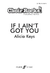 Enlarge image Cover: Choir Rocks! If I Ain't Got You - Faber Music Ltd