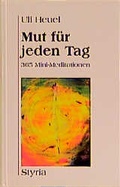 Cover: Mut f&uuml;r jeden Tag - Styria Premium in Verlagsgruppe Styria GmbH & Co. KG