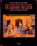 Cover: Die private Welt der Habsburger - Styria Premium in Verlagsgruppe Styria GmbH & Co. KG