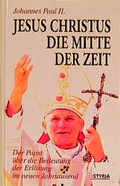 Cover: Jesus Christus. Die Mitte der Zeit - Styria Premium in Verlagsgruppe Styria GmbH & Co. KG
