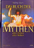 Cover: Das Buch der Mythen aller Zeiten aller V&ouml;lker - Styria Premium in Verlagsgruppe Styria GmbH & Co. KG