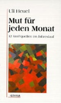 Cover: Mut f&uuml;r jeden Monat - Styria Premium in Verlagsgruppe Styria GmbH & Co. KG