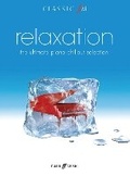 Cover: Classic FM: relaxation - Faber Music Ltd