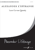 Cover: Love Comes Quietly - Faber Music Ltd