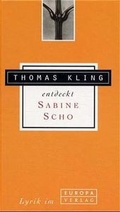 Cover: Thomas Kling entdeckt Sabine Scho - Europa Verlag