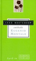 Cover: Cees Nooteboom entdeckt Eugenio Montale - Europa Verlag