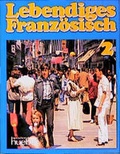 Cover: Lebendiges Franz&ouml;sisch - Hueber Verlag