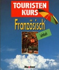 Cover: Touristenkurs Franz&ouml;sisch - Hueber Verlag