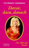 Cover: Lilo Wanders Liebesk&uuml;che / Davor, dazu, danach - Europa Verlag