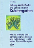 Cover: Heilung, Wohlbefinden und Genuss aus dem Kr&auml;utergarten - Oesch