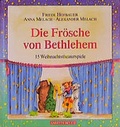 Cover: Die Fr&ouml;sche von Bethlehem - Annette Betz Verlag