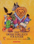 Cover: Das grosse Fabelbuch f&uuml;r Kinder - Annette Betz Verlag