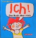 Cover: Ich! - Das Buch &uuml;ber mich - Annette Betz Verlag