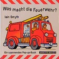 Cover: Was macht die Feuerwehr? - Annette Betz Verlag