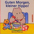 Cover: Guten Morgen, kleiner Hippo! - Annette Betz Verlag